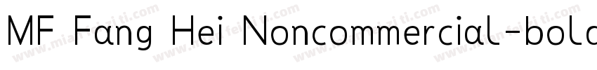 MF Fang Hei Noncommercial-bold字体转换